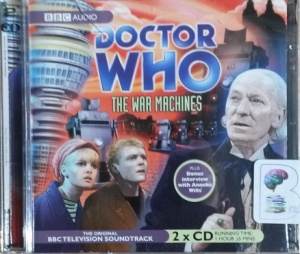 Doctor Who - The War Machines written by Original Dr Who Authors performed by William Hartnell and Anneke Wills on CD (Abridged)